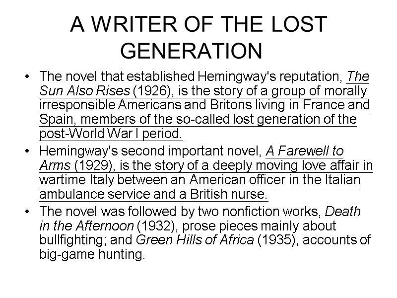 A WRITER OF THE LOST GENERATION   The novel that established Hemingway's reputation,